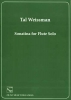 Weissman, Sonatina for Flute Solo